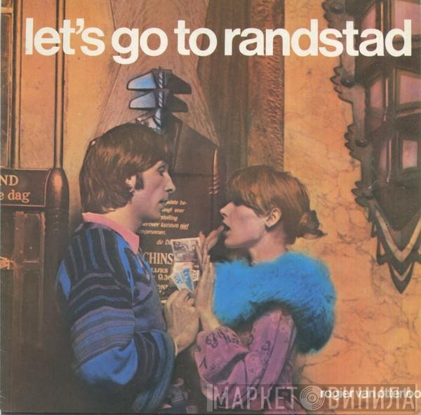 Rogier Van Otterloo  - Let's Go To Randstad