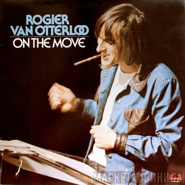 Rogier Van Otterloo  - On The Move
