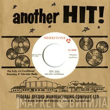 Roland Alphonso  - How Soon / How Soon Pt. 2