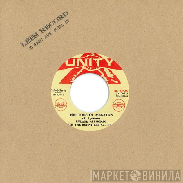 Roland Alphonso, The Bunny Lee Allstars - 1000 Tons Of Megaton / Musical Resurrection