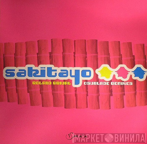 Roland Brival - Sakitayo (Osunlade Remixes)