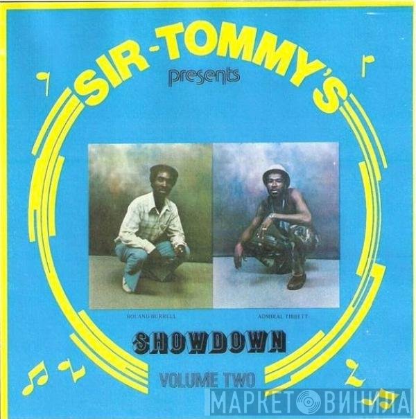 Roland Burrell, Admiral Tibet - Sir Tommy's Presents Showdown Volume Two