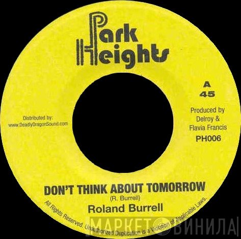 Roland Burrell - Don't Think About Tomorrow
