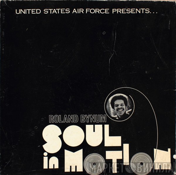 Roland Bynum  - Roland Bynum Soul In Motion