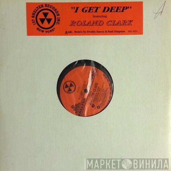 Roland Clark  - I Get Deep