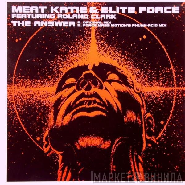 Roland Clark, Meat Katie & Elite Force - The Answer