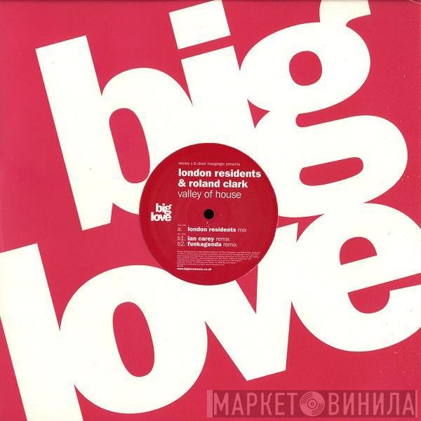 Roland Clark, Oliver Macgregor, London Residents, Wesley S - Valley Of House