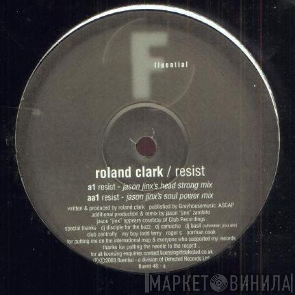 Roland Clark  - Resist