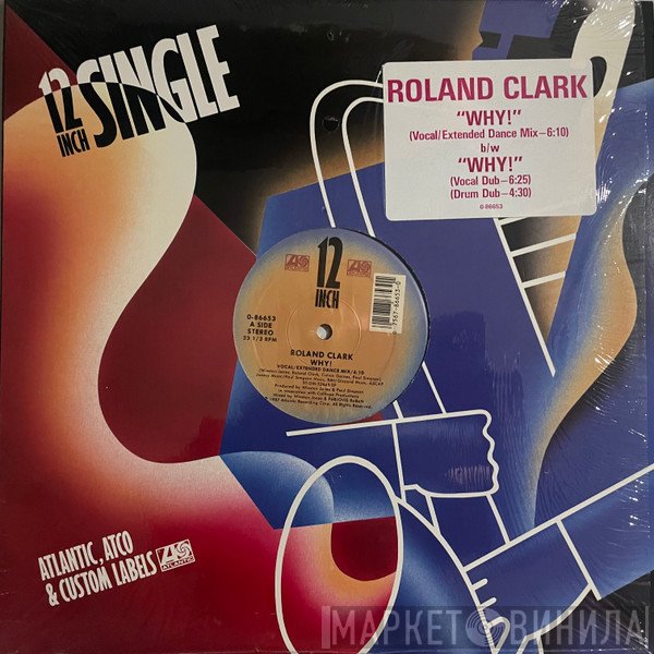 Roland Clark - Why!