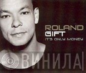 Roland Gift - It's Only Money