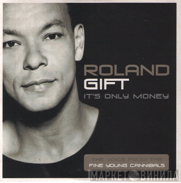 Roland Gift - It's Only Money