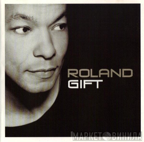 Roland Gift  - Roland Gift