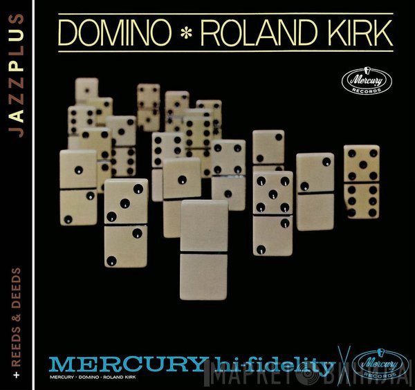 Roland Kirk  - Domino / Reeds & Deeds