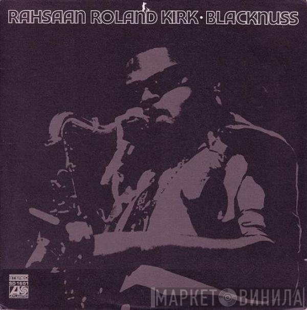 Roland Kirk  - Blacknuss