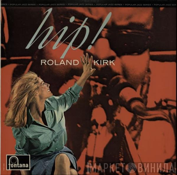 Roland Kirk  - Hip!