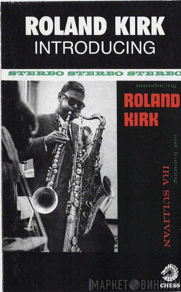 Roland Kirk  - Introducing Roland Kirk