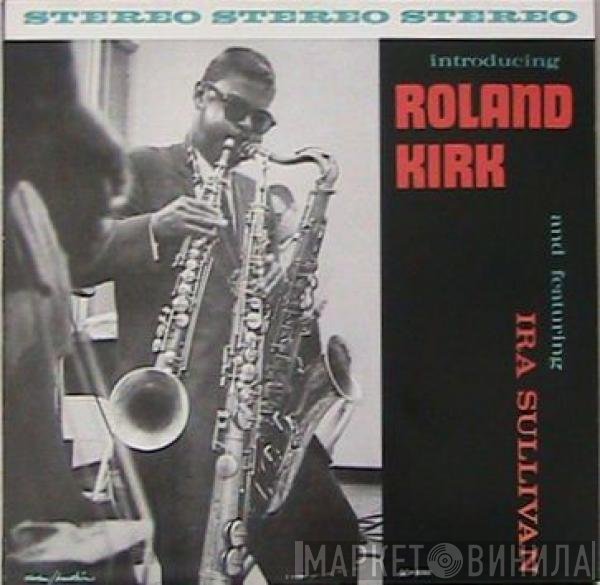 Roland Kirk  - Introducing Roland Kirk
