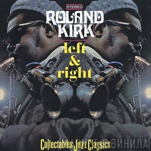 Roland Kirk  - Left & Right
