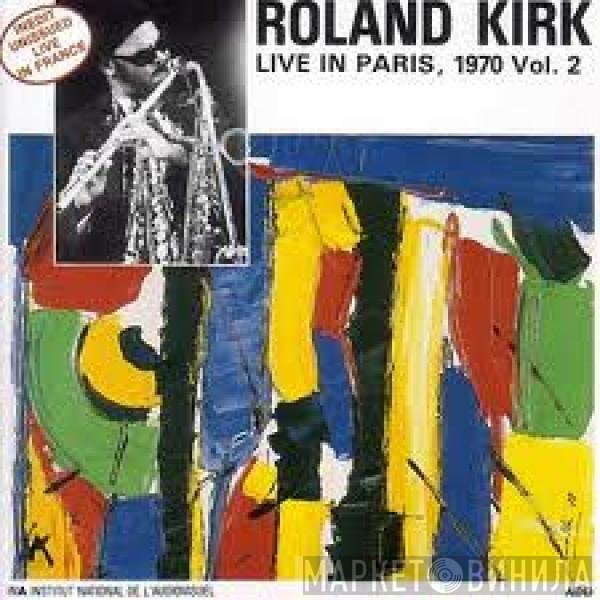 Roland Kirk  - Live In Paris, 1970 Vol. 2
