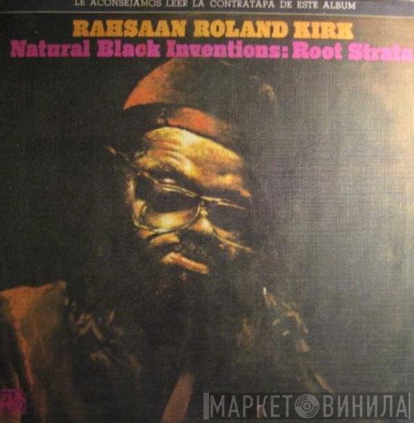 Roland Kirk  - Natural Black Inventions: Root Strata