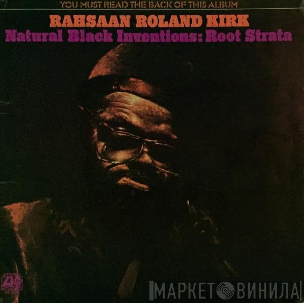 Roland Kirk  - Natural Black Inventions: Root Strata