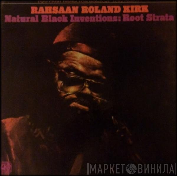 Roland Kirk  - Natural Black Inventions: Root Strata