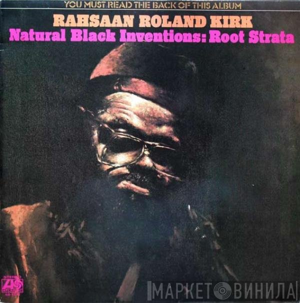 Roland Kirk  - Natural Black Inventions: Root Strata