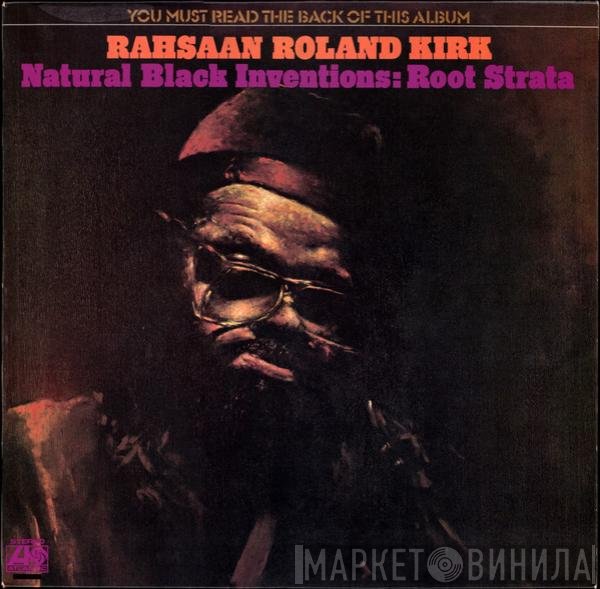 Roland Kirk  - Natural Black Inventions: Root Strata