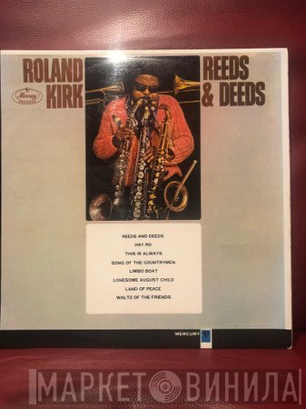 Roland Kirk  - Reeds & Deeds
