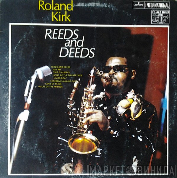 Roland Kirk  - Reeds And Deeds