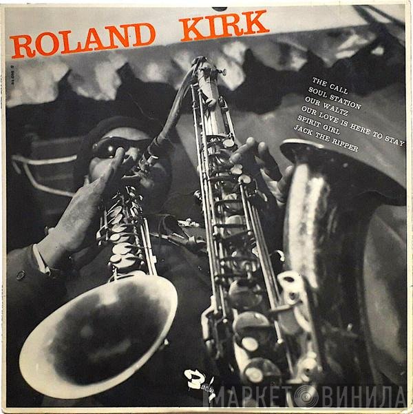 Roland Kirk  - Roland Kirk