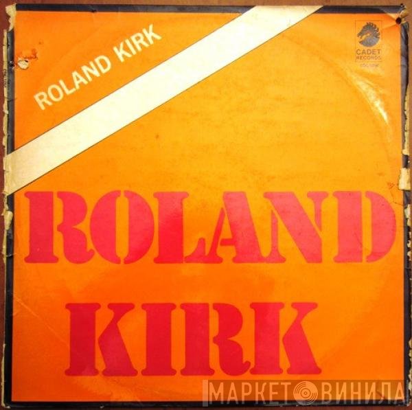 Roland Kirk  - Roland Kirk