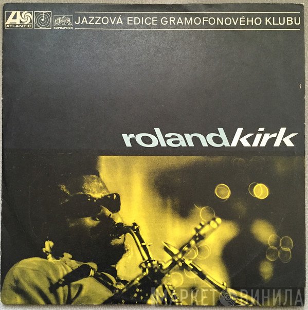 Roland Kirk  - Roland Kirk
