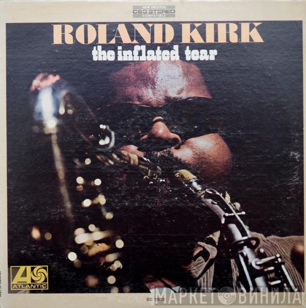 Roland Kirk  - The Inflated Tear