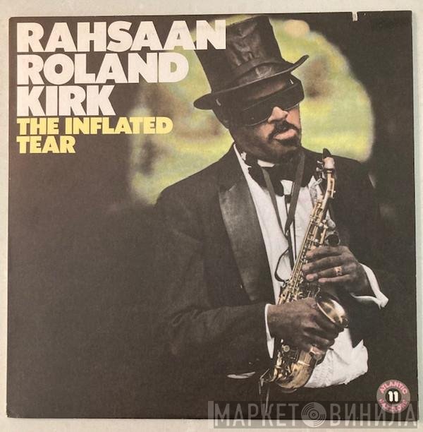 Roland Kirk  - The Inflated Tear