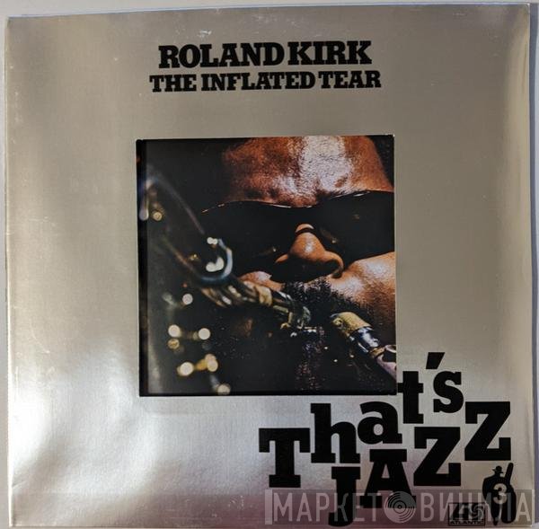 Roland Kirk  - The Inflated Tear