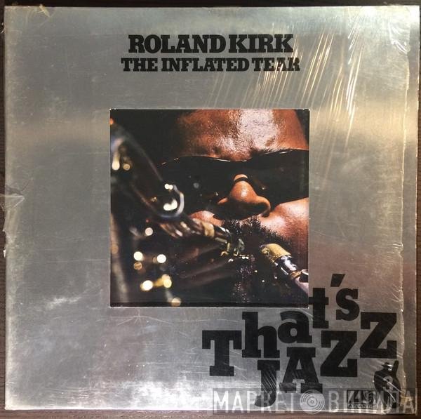 Roland Kirk  - The Inflated Tear
