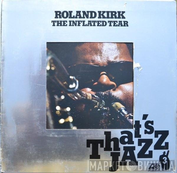 Roland Kirk  - The Inflated Tear