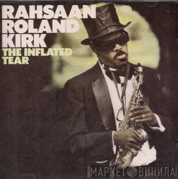 Roland Kirk  - The Inflated Tear