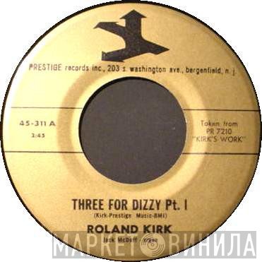 Roland Kirk  - Three For Dizzy