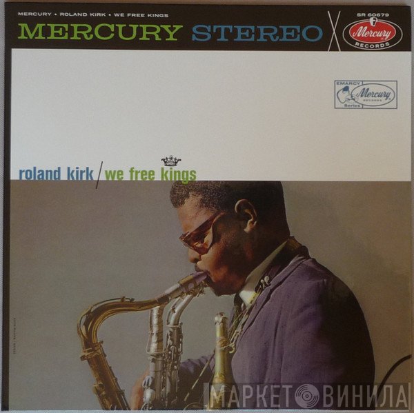Roland Kirk - We Free Kings