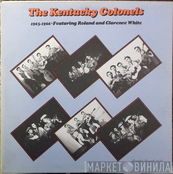 Roland White, Clarence White , The Kentucky Colonels - 1965-1966