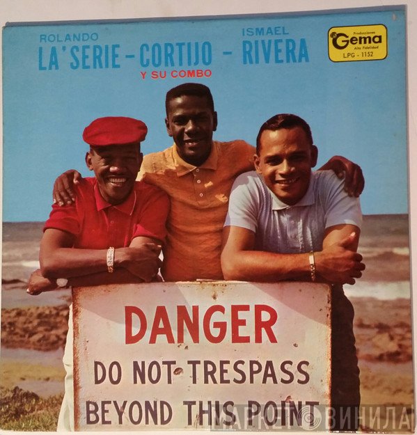 Rolando La Serie - Cortijo Y Su Combo - Ismael Rivera  - Danger