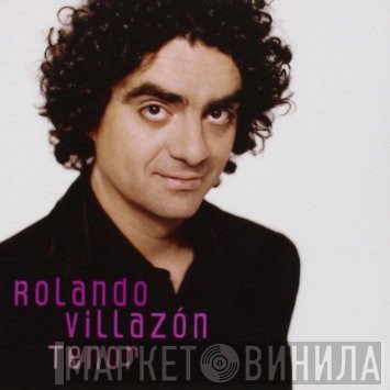 Rolando Villazón - Tenor
