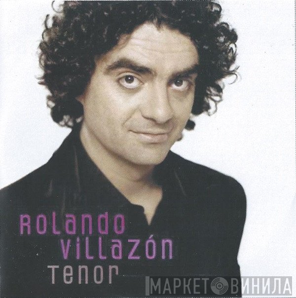 Rolando Villazón - Tenor