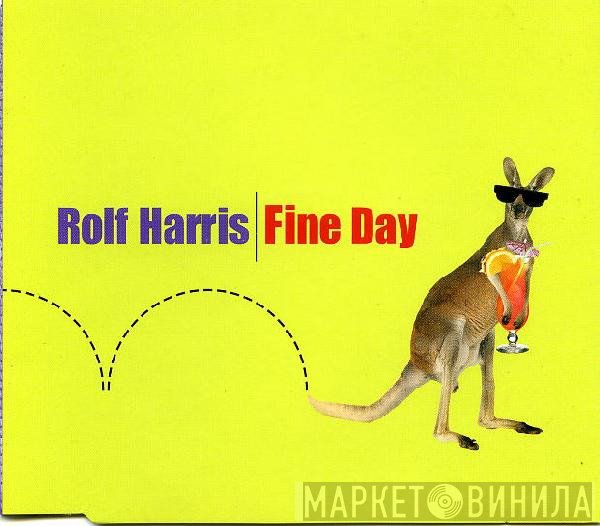 Rolf Harris - Fine Day