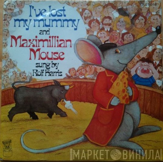 Rolf Harris - I've Lost My Mummy / Maximillian Mouse
