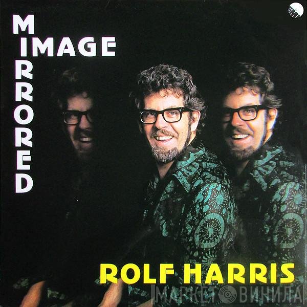Rolf Harris  - Mirrored Image
