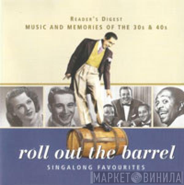  - Roll Out The Barrel - Singalong Favourites