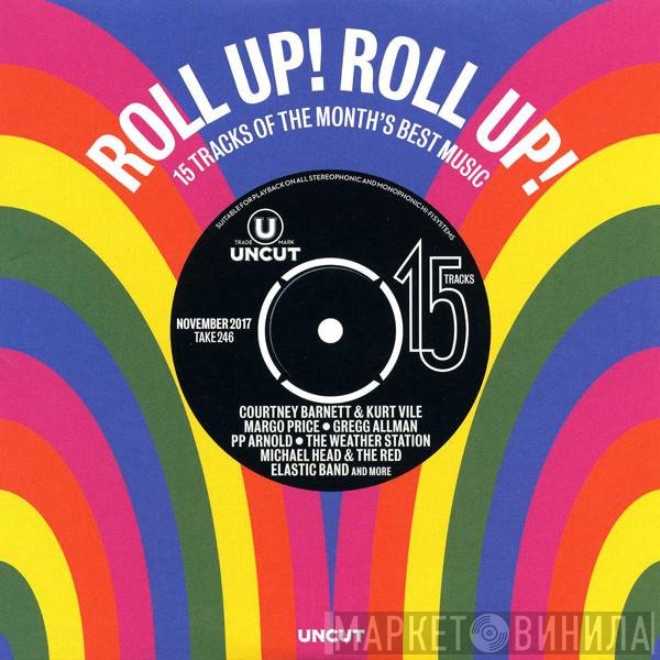 - Roll Up! Roll Up! (15 Tracks Of The Month's Best Music)